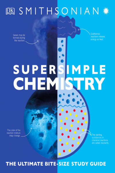 SuperSimple Chemistry The Ultimate Bitesize Study Guide
