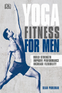 Yoga Fitness for Men Build Strength, Improve Performance, Increase Flexibility