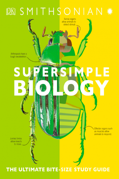 SuperSimple Biology The Ultimate Bitesize Study Guide