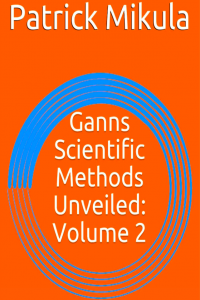 Gann's Scientific Methods Unveiled: Volume 2
