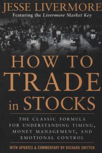 How to trade in stocks Jessy Livermore