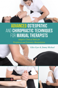 Advanced Osteopathic and Chiropractic Techniques for Manual Therapists