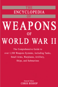 The encyclopedia of weapons of World War Two