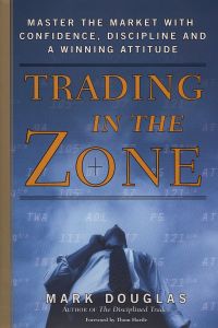 Trading in the Zone Mark Douglas