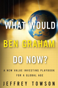What Would Ben Graham Do Now