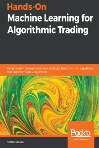 Hands-On Machine Learning for Algorithmic Trading