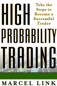High Probability Trading Take the Steps to Become a Successful Trader