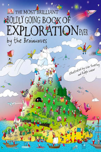 The Most Brilliant Boldly Going Book of Exploration Ever by the Brainwaves
