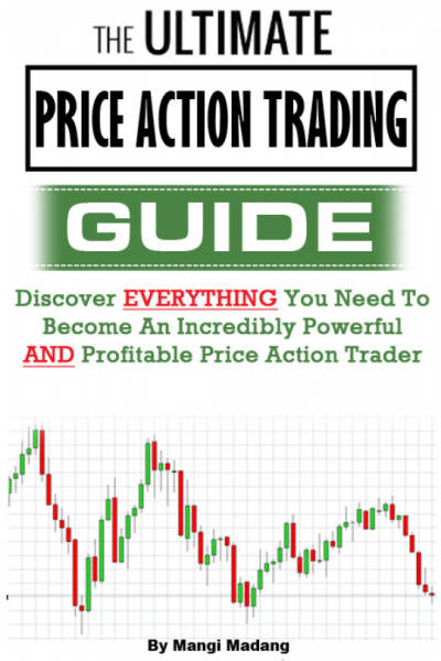 The Ultimate Guide to Price Action Trading Become an Powerful Profitable Price Action Trader.