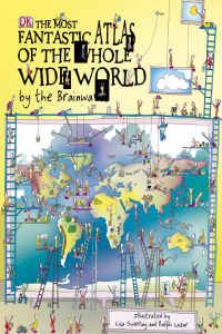 The Most Fantastic Atlas of the Whole Wide World by the Brainwaves