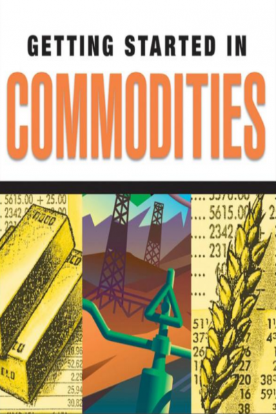 Getting Started in Commodities