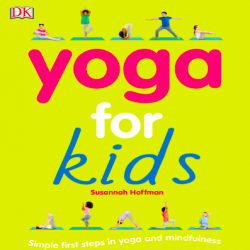 Yoga for Kids và Calm mindfulness for Kids Giúp Trẻ Em Tập Yoga Để Có Sức Khoẻ Thể Chất và Tinh Thần