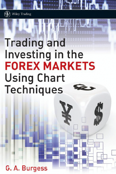 Trading and Investing in the Forex Markets Using Chart Techniques